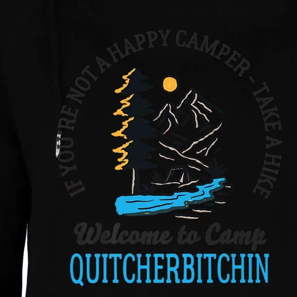 Welcome to Camp Quitcherbitchin - Funny Camping Womens Funnel Neck Pullover Hood