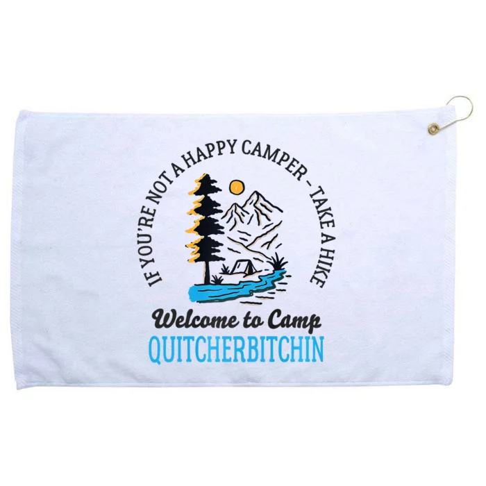 Welcome To Camp Quitcherbitchin Funny Camping Grommeted Golf Towel