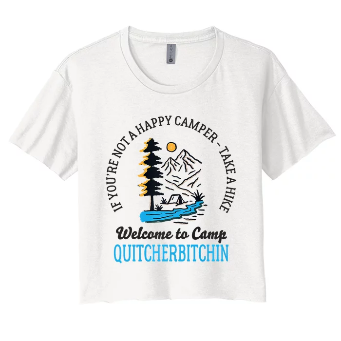 Welcome To Camp Quitcherbitchin Funny Camping Women's Crop Top Tee