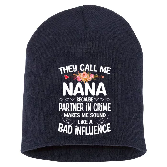 Womens They Call Me Nana Because Partner In Crime Mothers Day Gift Short Acrylic Beanie