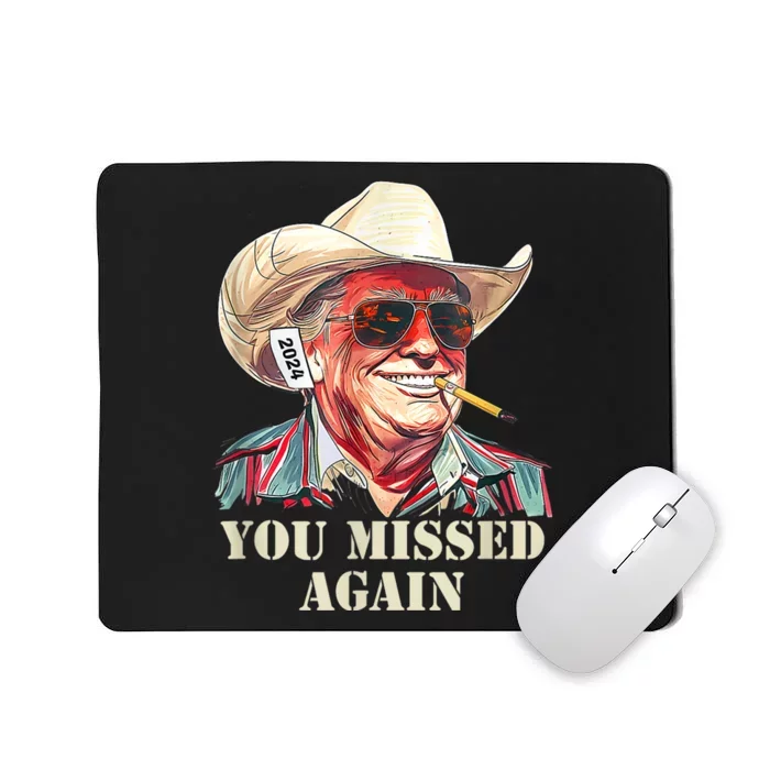 Western Trump Cowboy You Missed Again Mousepad