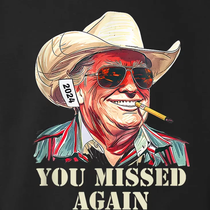 Western Trump Cowboy You Missed Again Toddler Hoodie