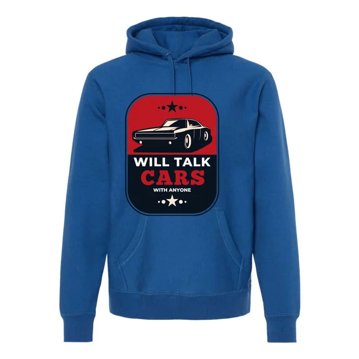 Will Talk Cars With Anyone Automobile Funny Premium Hoodie