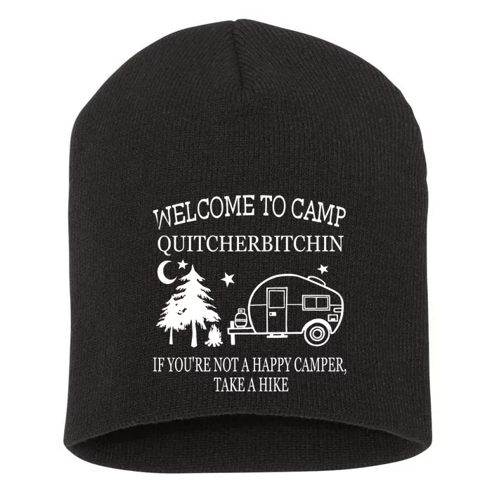 Welcome To Camp Quitcherbitchin Funny Camping Short Acrylic Beanie