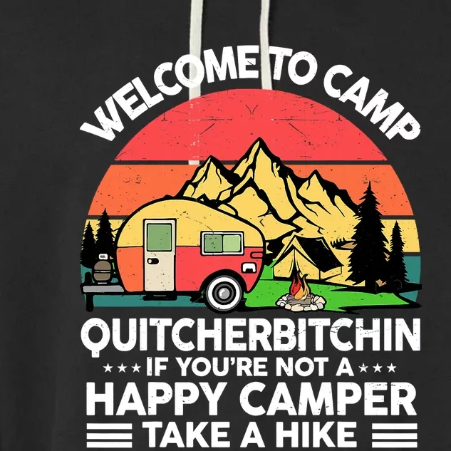 Welcome To Camp Quitcherbitchin Men Women Funny RV Camping Garment-Dyed Fleece Hoodie