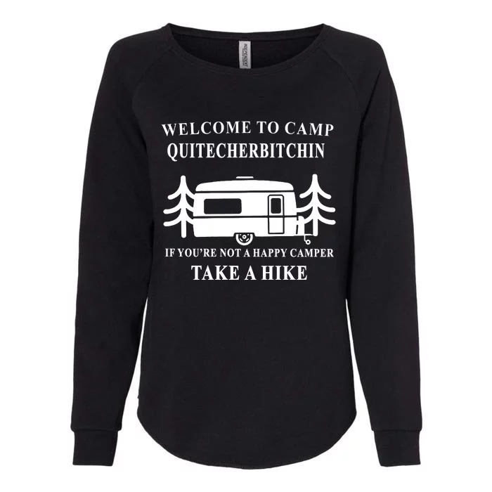 Welcome To Camp Quitcherbitchin Funny Camping Meme Womens California Wash Sweatshirt