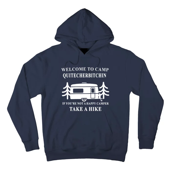 Welcome To Camp Quitcherbitchin Funny Camping Meme Hoodie