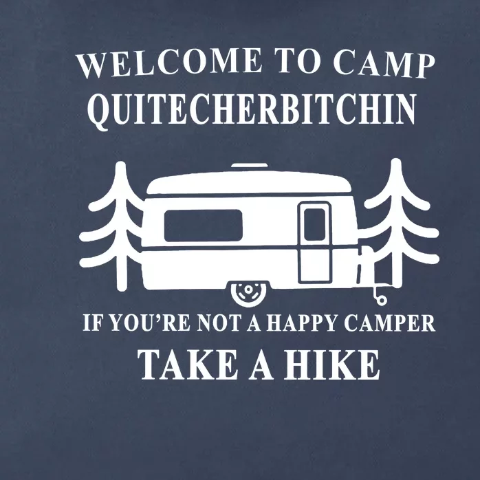 Welcome To Camp Quitcherbitchin Funny Camping Meme Zip Tote Bag