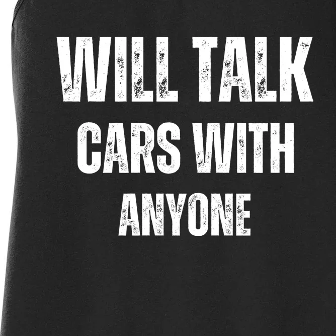 Will Talk Cars With Anyone Automobile Funny Women's Racerback Tank