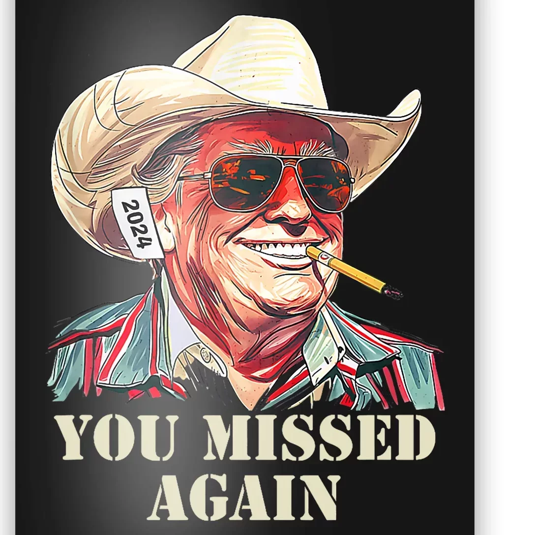 Western Trump Cowboy You Missed Again Poster