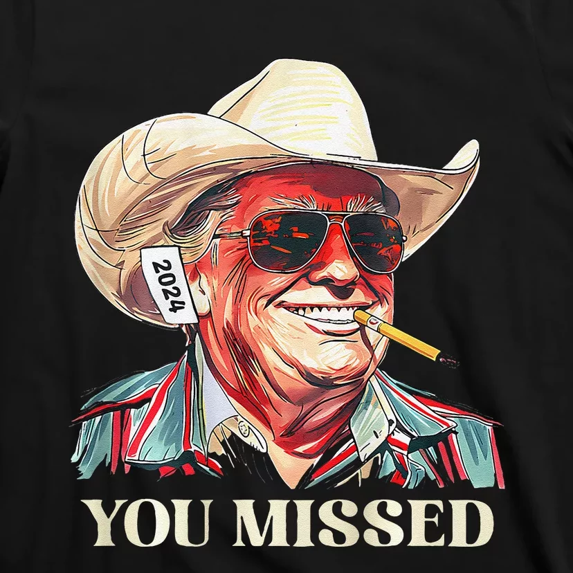 Western Trump Cowboy You Missed T-Shirt