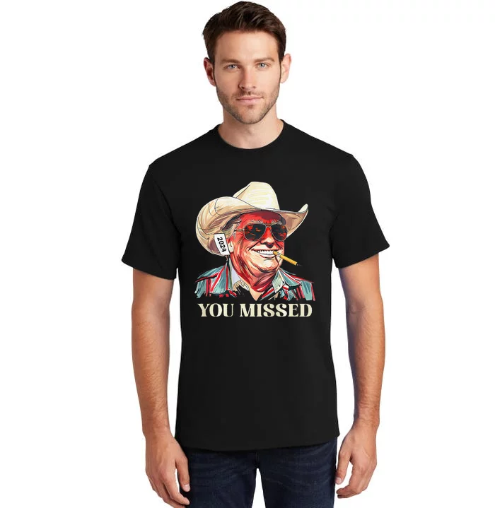 Western Trump Cowboy You Missed Tall T-Shirt