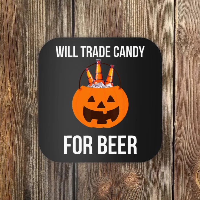 Will Trade Candy For Beer College Halloween Costume Adult Coaster