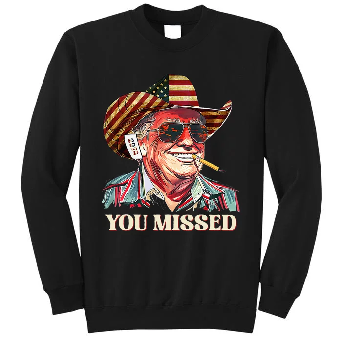 Western Trump Cowboy You Missed American Flag Sweatshirt