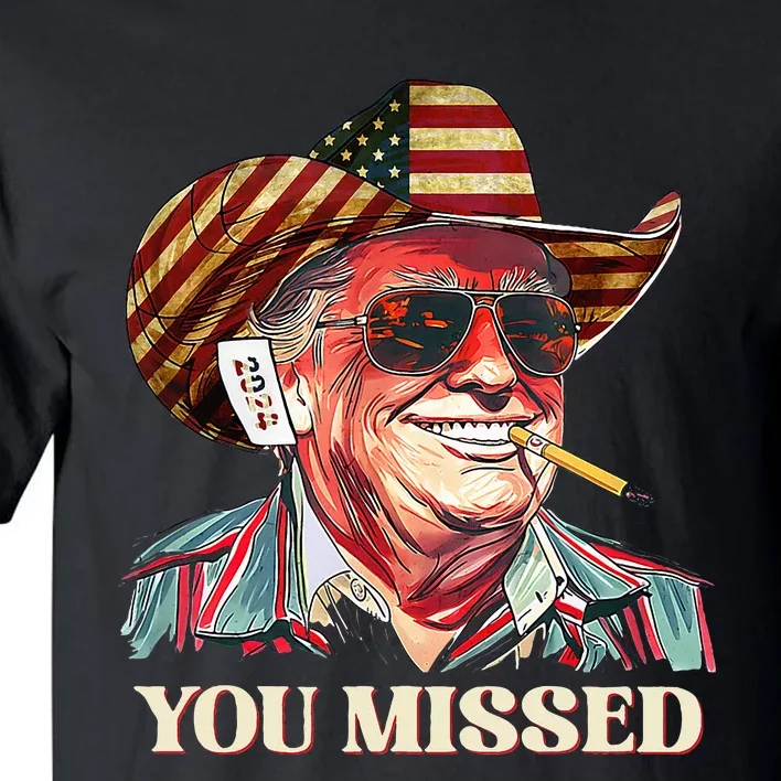 Western Trump Cowboy You Missed American Flag Tall T-Shirt