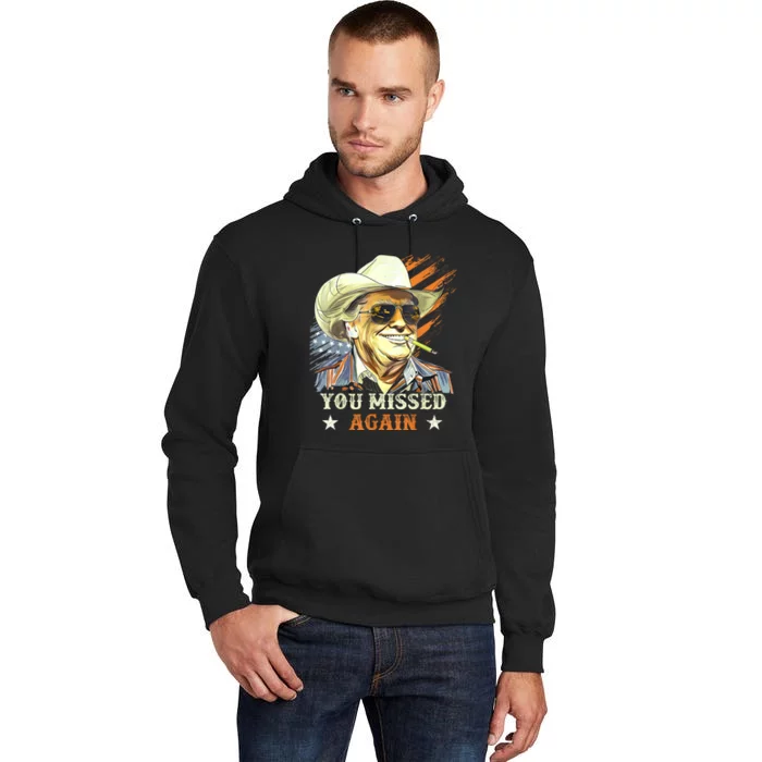 Western Trump Cowboy You Missed Again Funny Tall Hoodie