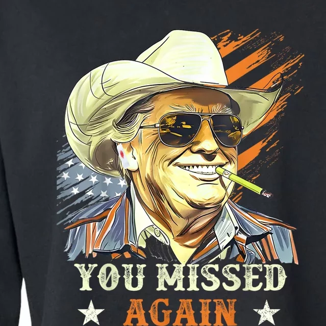 Western Trump Cowboy You Missed Again Funny Cropped Pullover Crew