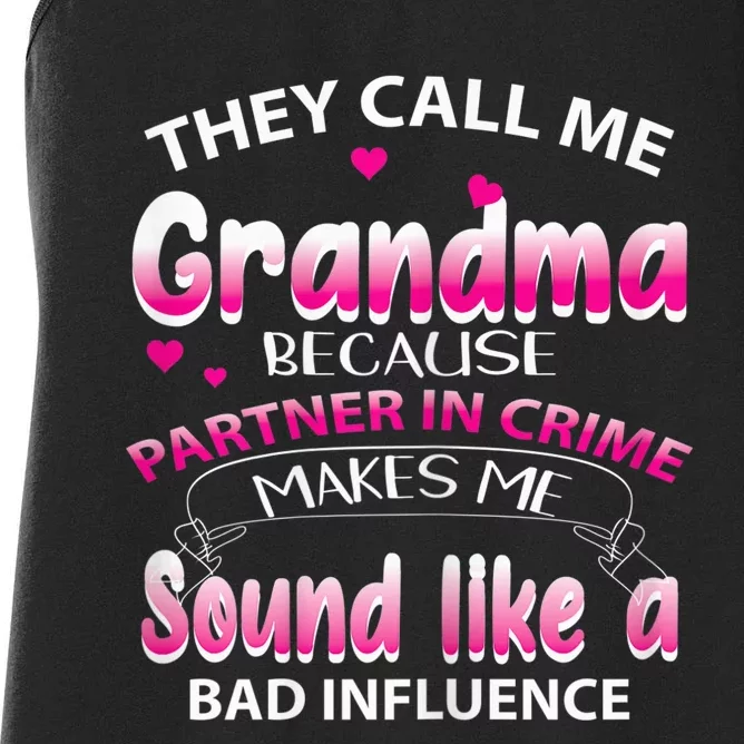 Wo They Call Me Grandma Because Partner In Crime Women's Racerback Tank