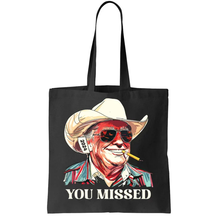 Western Trump Cowboy You Missed Tote Bag