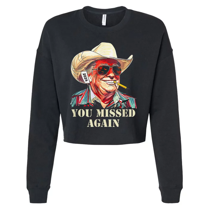 Western Trump Cow You Missed Again Funny Cropped Pullover Crew