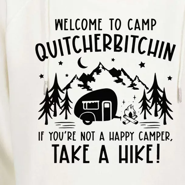 Welcome To Camp Quitcherbitchin Summer Camp Camping Life Womens Funnel Neck Pullover Hood