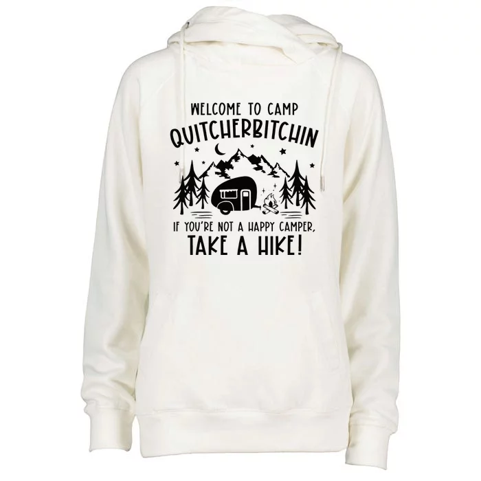 Welcome To Camp Quitcherbitchin Summer Camp Camping Life Womens Funnel Neck Pullover Hood