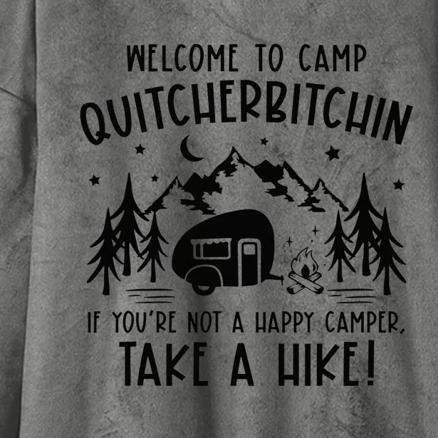 Welcome To Camp Quitcherbitchin Summer Camp Camping Life Hooded Wearable Blanket