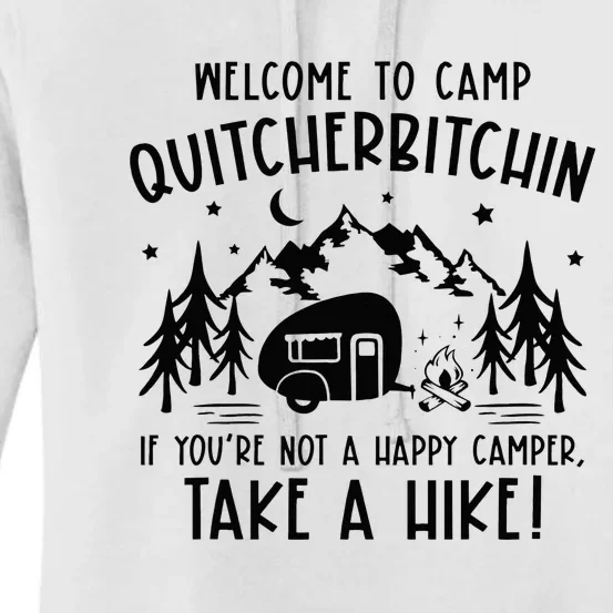 Welcome To Camp Quitcherbitchin Summer Camp Camping Life Women's Pullover Hoodie