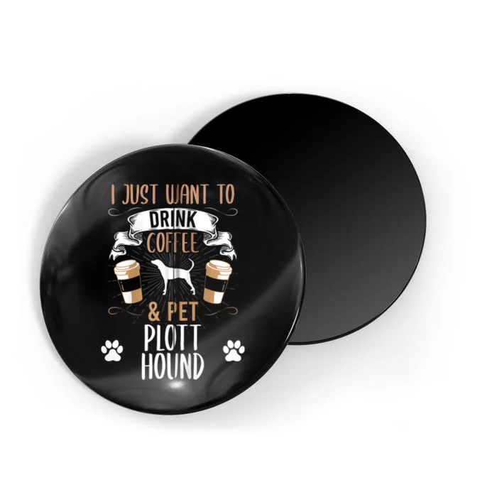 Want To Drink Coffee And Pet Plott Hound Dog Lover Zip Hoodie Magnet