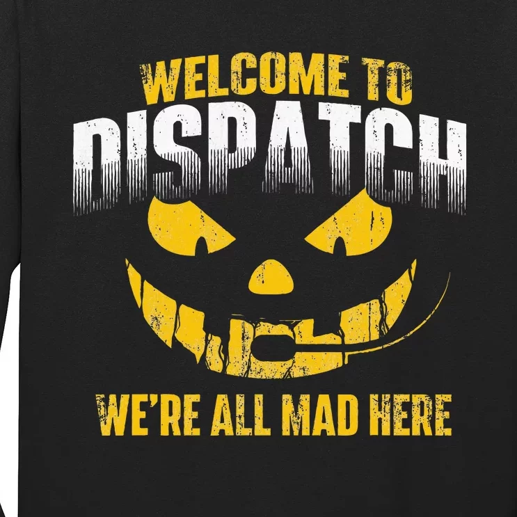 Welcome To Dispatch 911 Dispatcher Police Emergency Long Sleeve Shirt