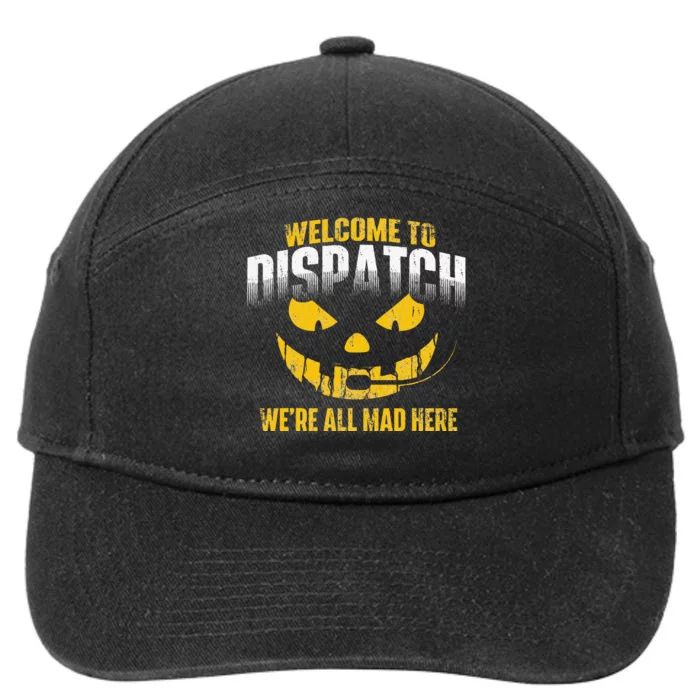 Welcome To Dispatch 911 Dispatcher Police Emergency 7-Panel Snapback Hat