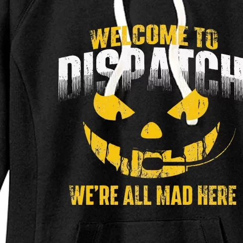 Welcome To Dispatch 911 Dispatcher Police Emergency Women's Fleece Hoodie