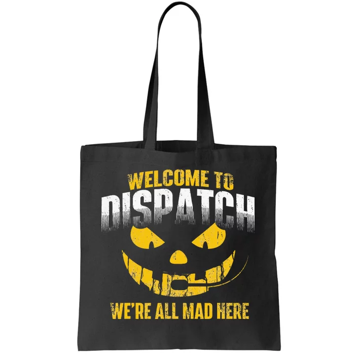 Welcome To Dispatch 911 Dispatcher Police Emergency Tote Bag