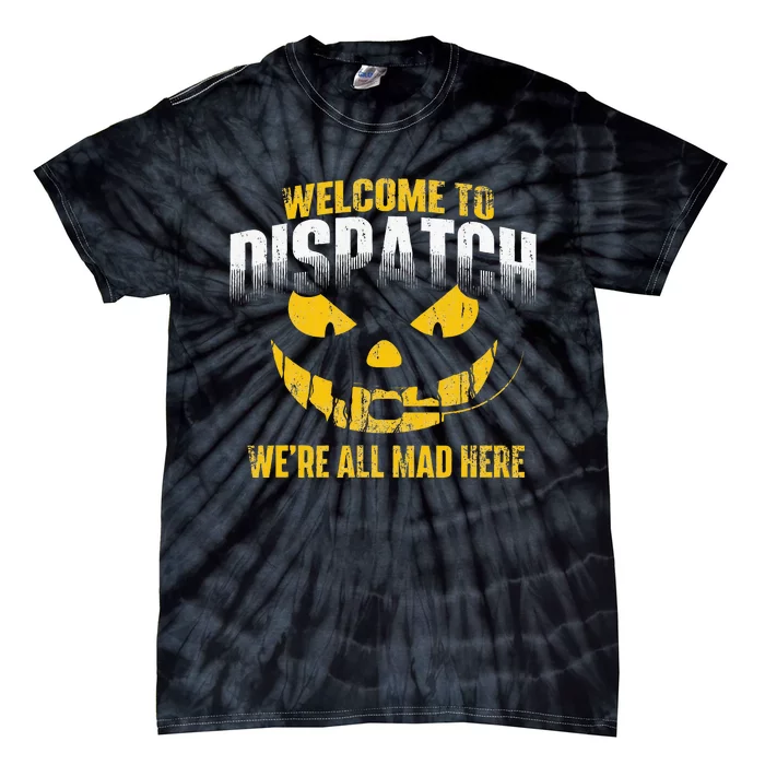 Welcome To Dispatch 911 Dispatcher Police Emergency Tie-Dye T-Shirt