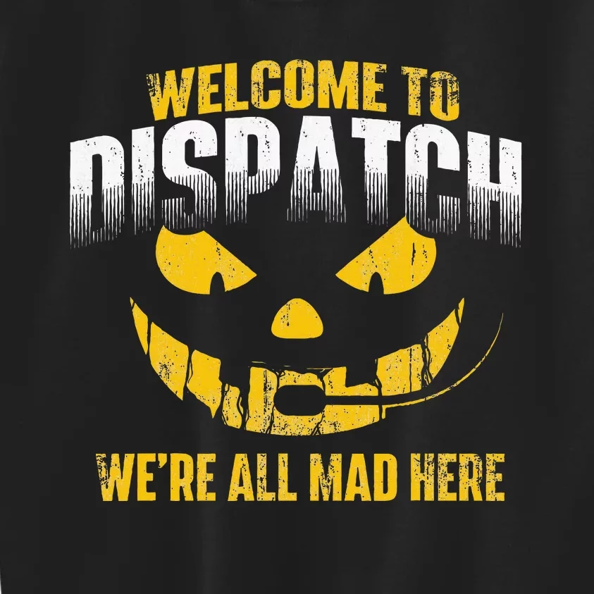 Welcome To Dispatch 911 Dispatcher Police Emergency Kids Sweatshirt