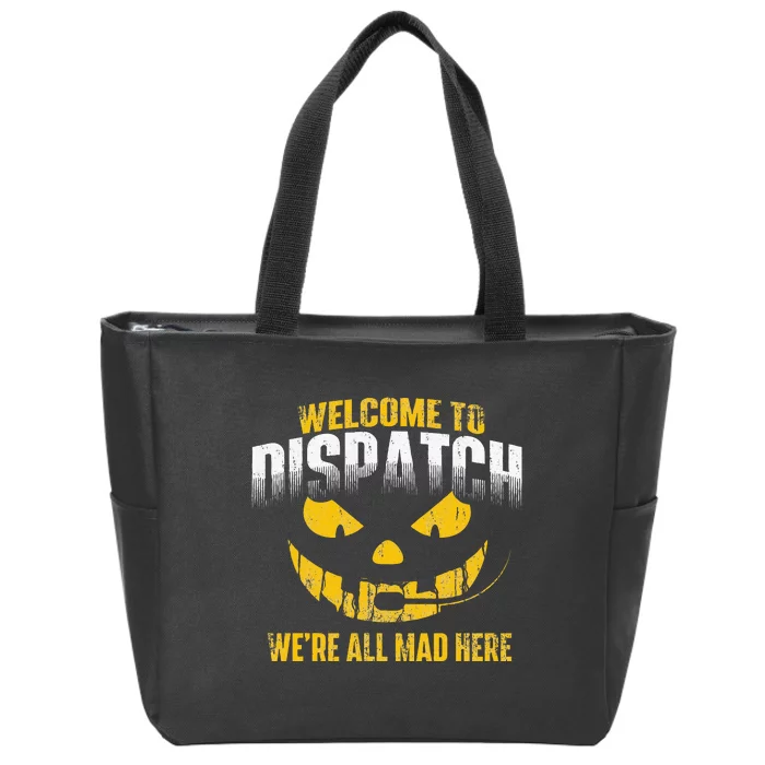 Welcome To Dispatch 911 Dispatcher Police Emergency Zip Tote Bag