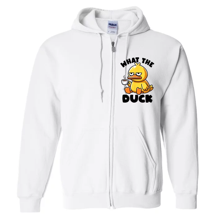 What The Duck Owner I Love Ducks Lover Funny Rubber Duck Full Zip Hoodie