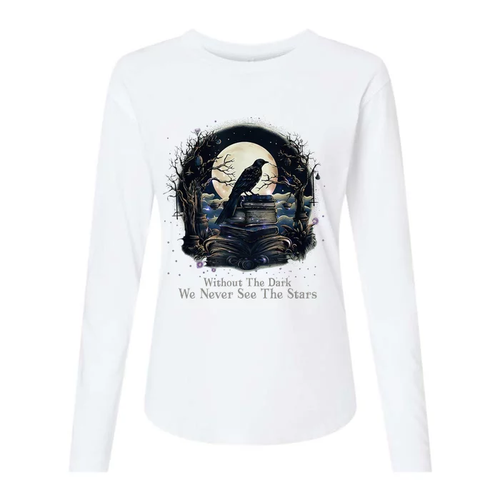 Without The Dark We Never See The Starts Womens Cotton Relaxed Long Sleeve T-Shirt