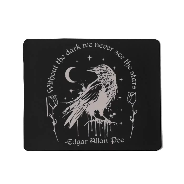 Without The Dark We Never See The Stars Teacher Mousepad