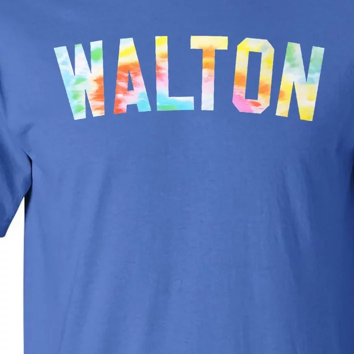 Walton Tie Dye Tees Honored Walton 2024 Tiedye Warmups Tall T-Shirt