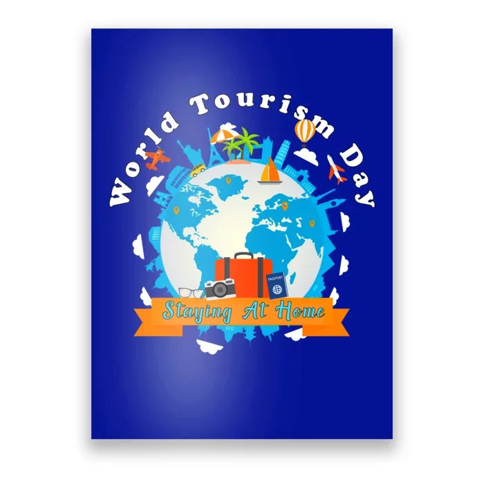 World Tourism Day Staying At Home Great Gift Poster