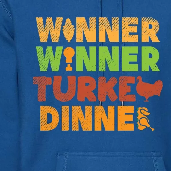 Winner Turkey Dinner Funny Thanksgiving Gamble Gambler Gift Great Gift Premium Hoodie