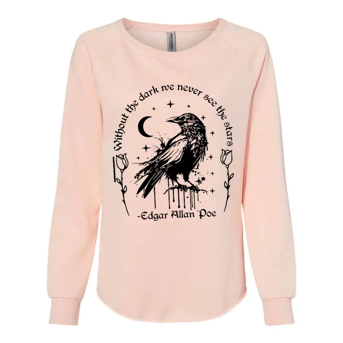 Without The Dark We Never See The Stars Teacher Funny Womens California Wash Sweatshirt