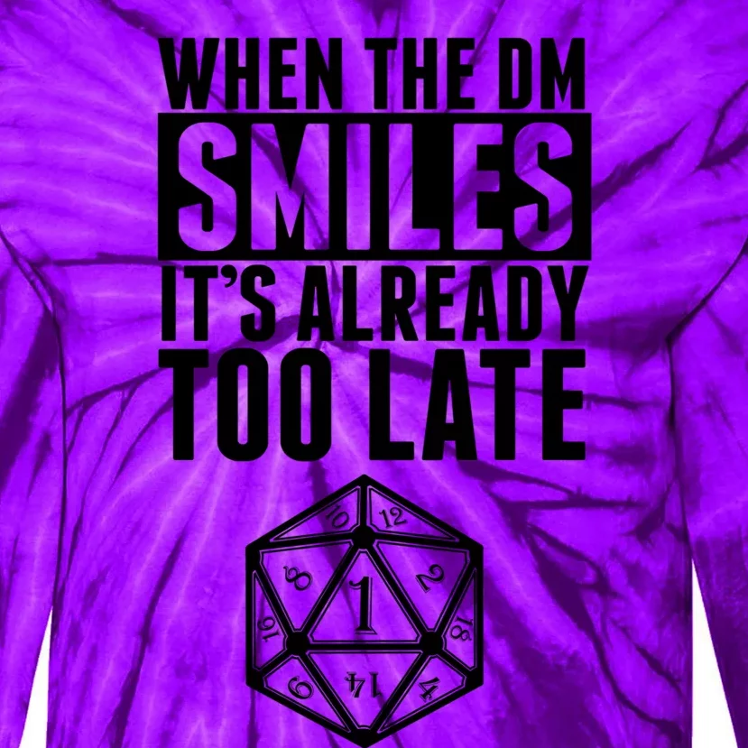 When The Dm Smiles.. It&X27;S Already Too Late Tie-Dye Long Sleeve Shirt