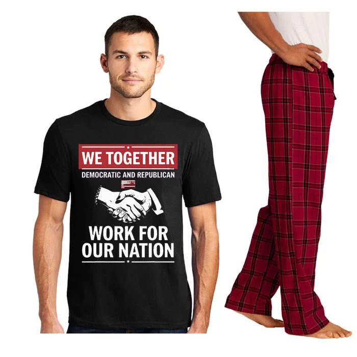 We Together Democratic And Republican Work For Our Nation Pajama Set