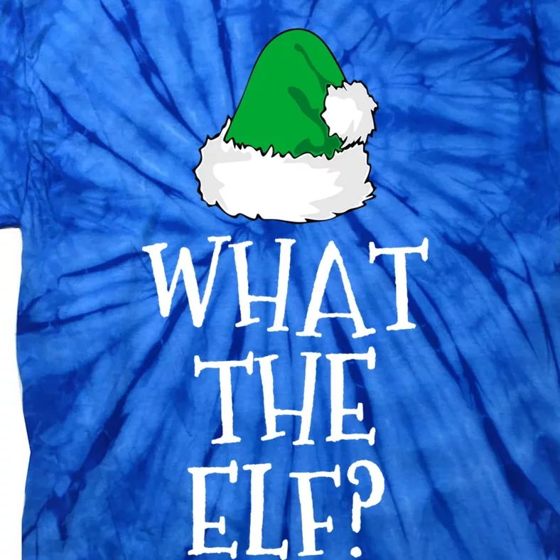 What The Elf Family Funny Christmas Gift Cool Gift Tie-Dye T-Shirt