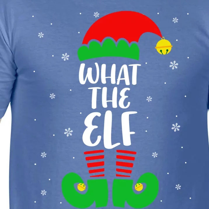 What The Elf Funny Christmas Elf Lover Matching Family Gift Comfort Colors T-Shirt