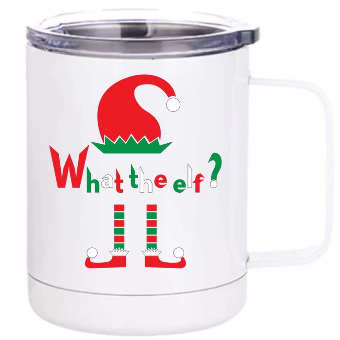 What The Elf Funny Christmas Wear Gift Front & Back 12oz Stainless Steel Tumbler Cup