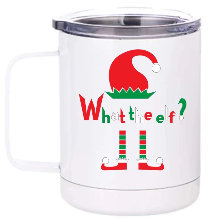 What The Elf Funny Christmas Wear Gift Front & Back 12oz Stainless Steel Tumbler Cup