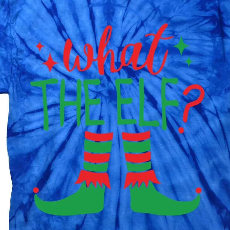 What The Elf Funny Gift Tie-Dye T-Shirt